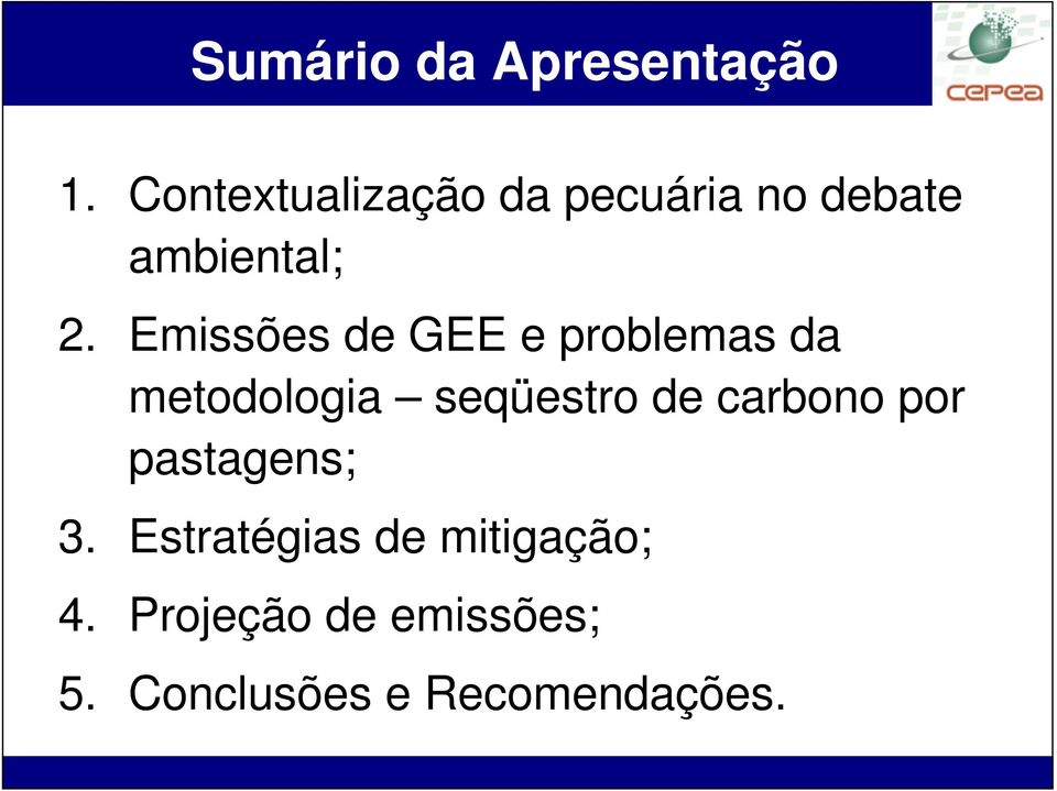 Emissões de GEE e problemas da metodologia seqüestro de