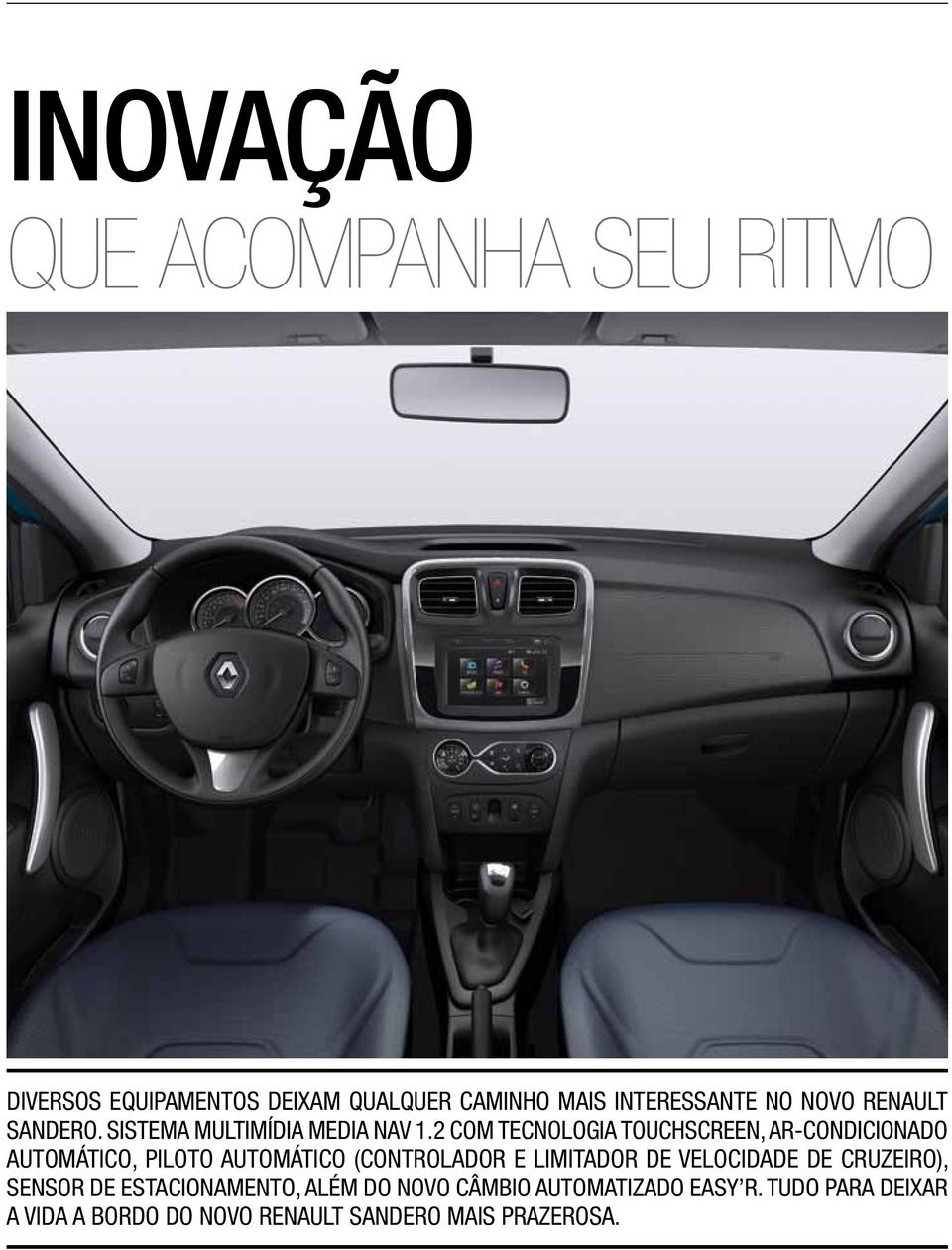 2 com tecnologia touchscreen, ar-condicionado automático, piloto automático (Controlador e Limitador de