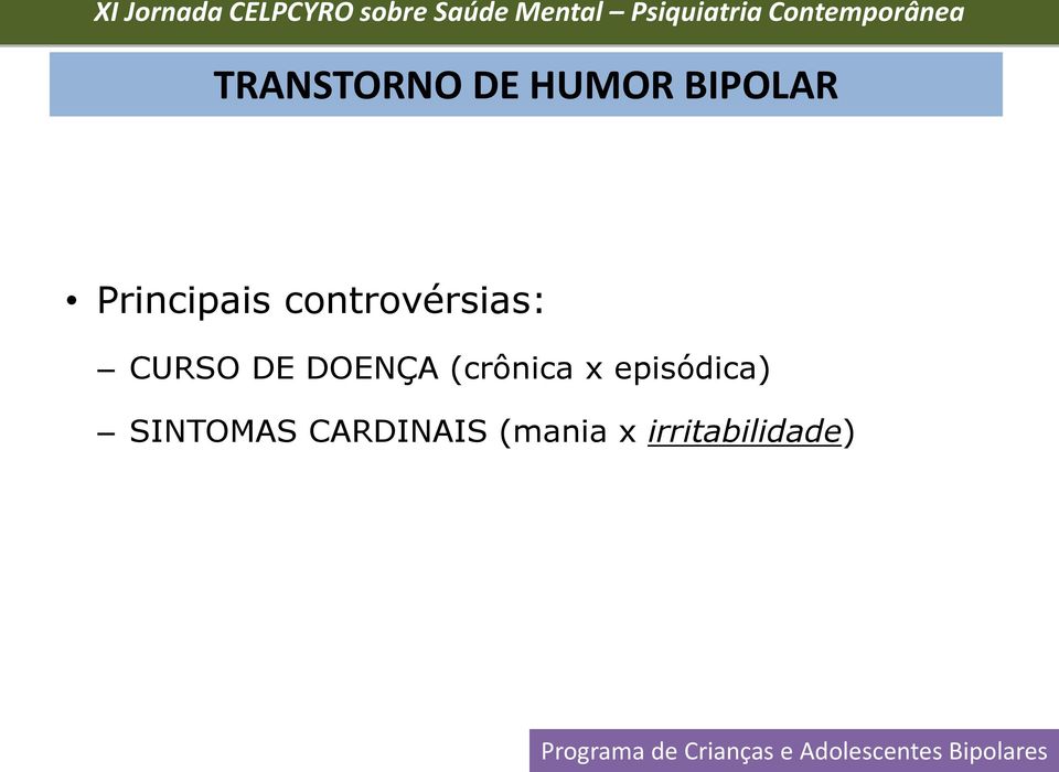 DE DOENÇA (crônica x episódica)