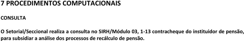 SIRH/Módulo 03, 1-13 contracheque do instituidor de