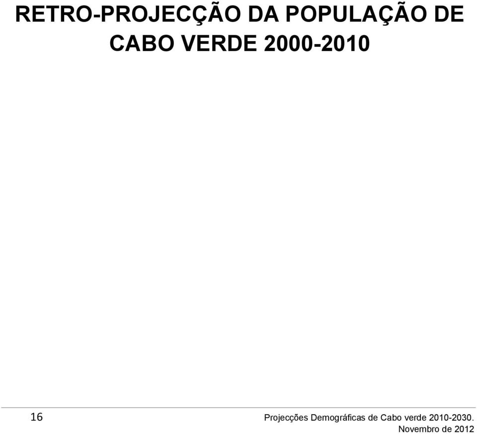 2000-2010 16 Projecções