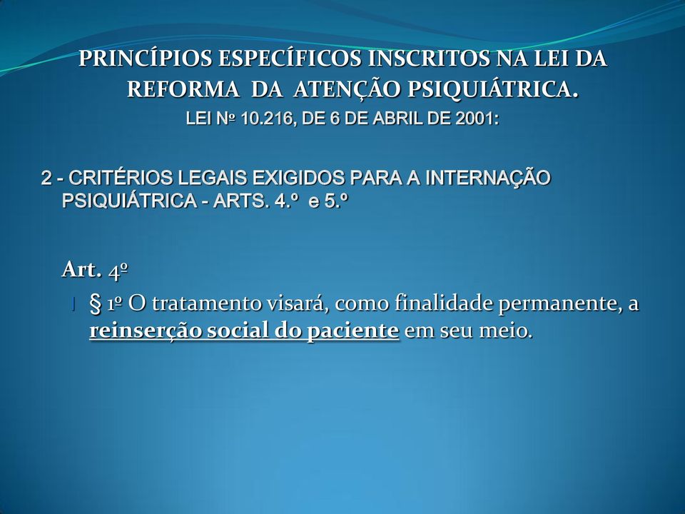 216, DE 6 DE ABRIL DE 2001: 2 - CRITÉRIOS LEGAIS EXIGIDOS PARA A