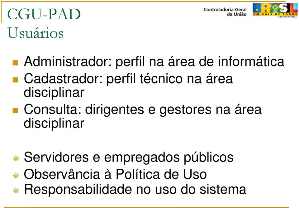 dirigentes e gestores na área disciplinar Servidores e