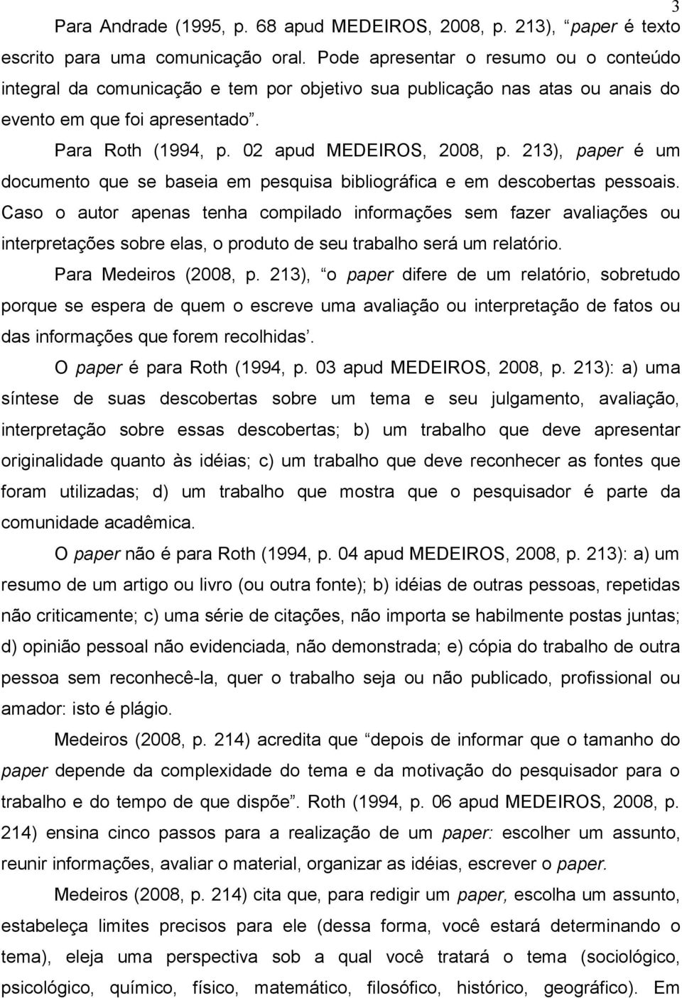 213), paper é um documento que se baseia em pesquisa bibliográfica e em descobertas pessoais.