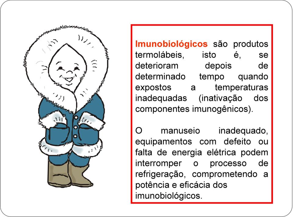 imunogênicos).