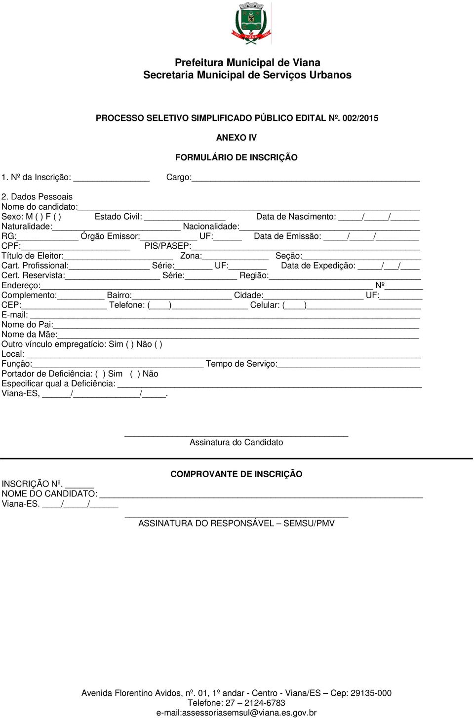 Eleitor: Zona: Seção: Cart. Profissional: Série: UF: Data de Expedição: / / Cert.