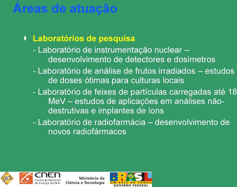 culturas locais - Laboratório de feixes de partículas carregadas até 18 MeV estudos de aplicações em