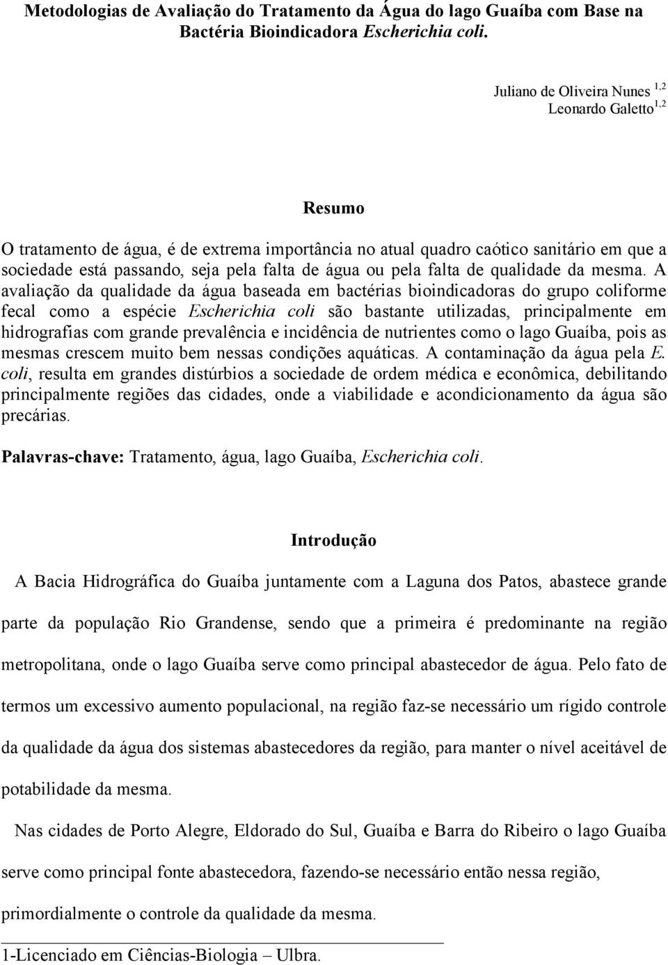 pela falta de qualidade da mesma.