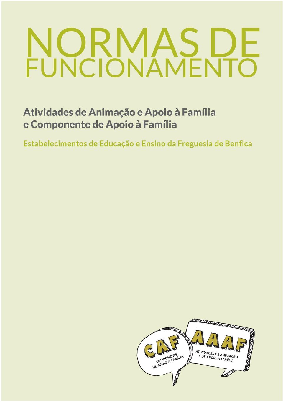 de Apoio à Família Estabelecimentos de