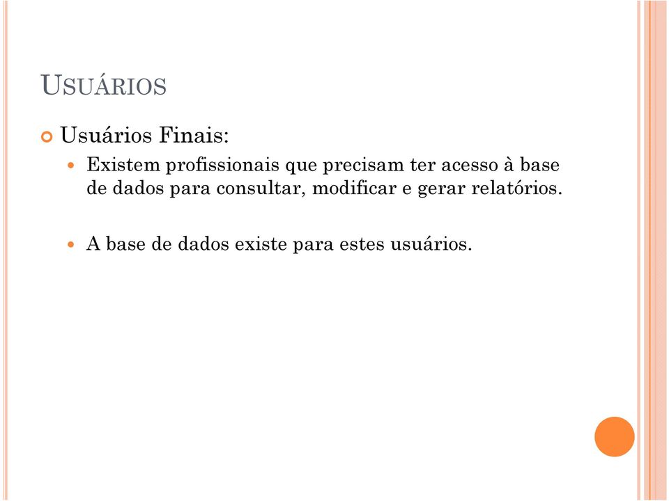 de dados para consultar, modificar e gerar