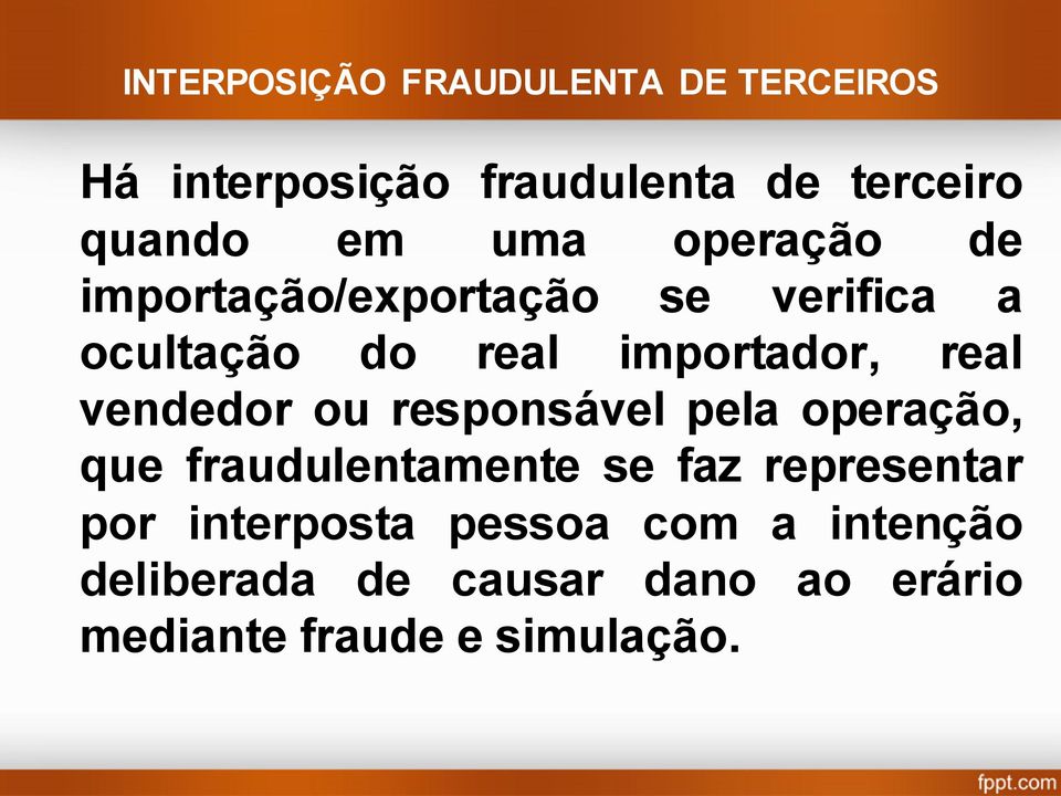 vendedor ou responsável pela operação, que fraudulentamente se faz representar por