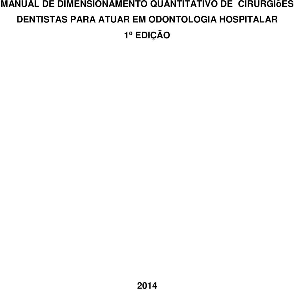 DENTISTAS PARA ATUAR EM