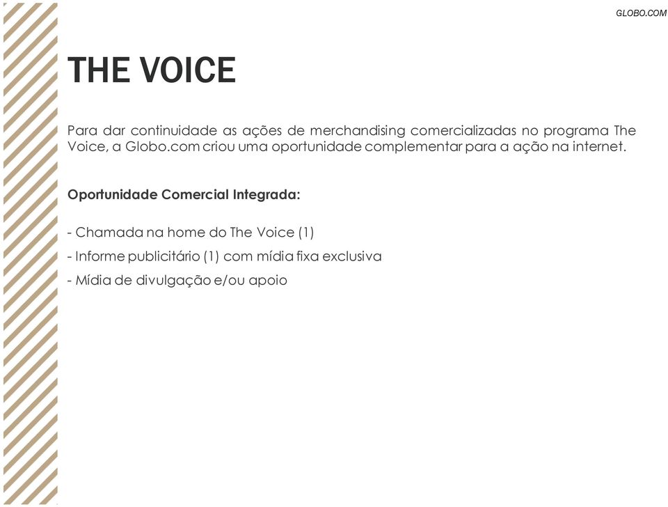 programa The Voice, a Globo.