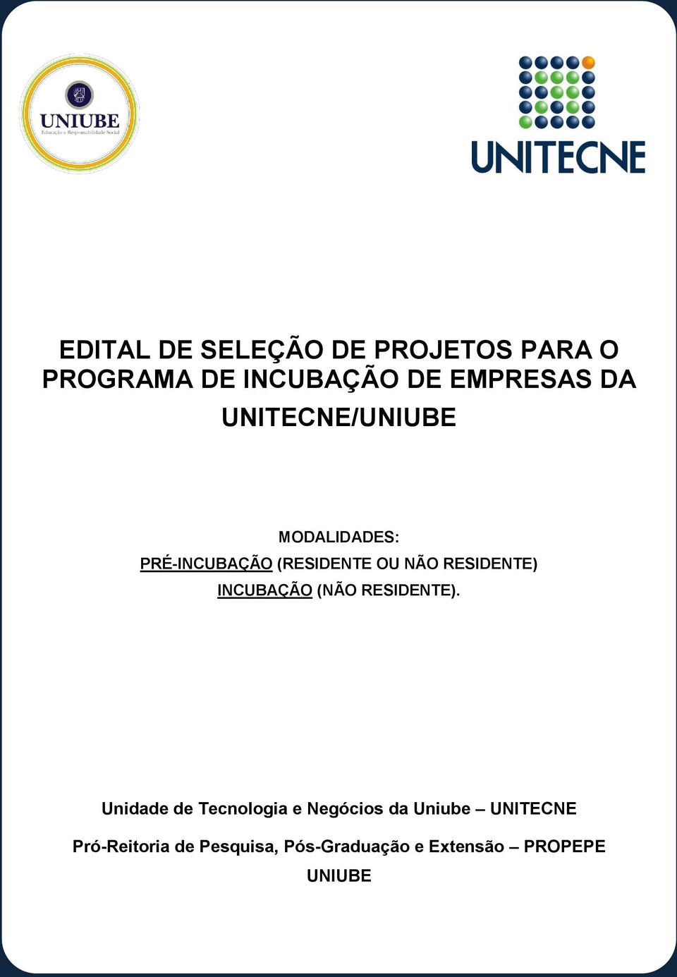 RESIDENTE) INCUBAÇÃO (NÃO RESIDENTE).