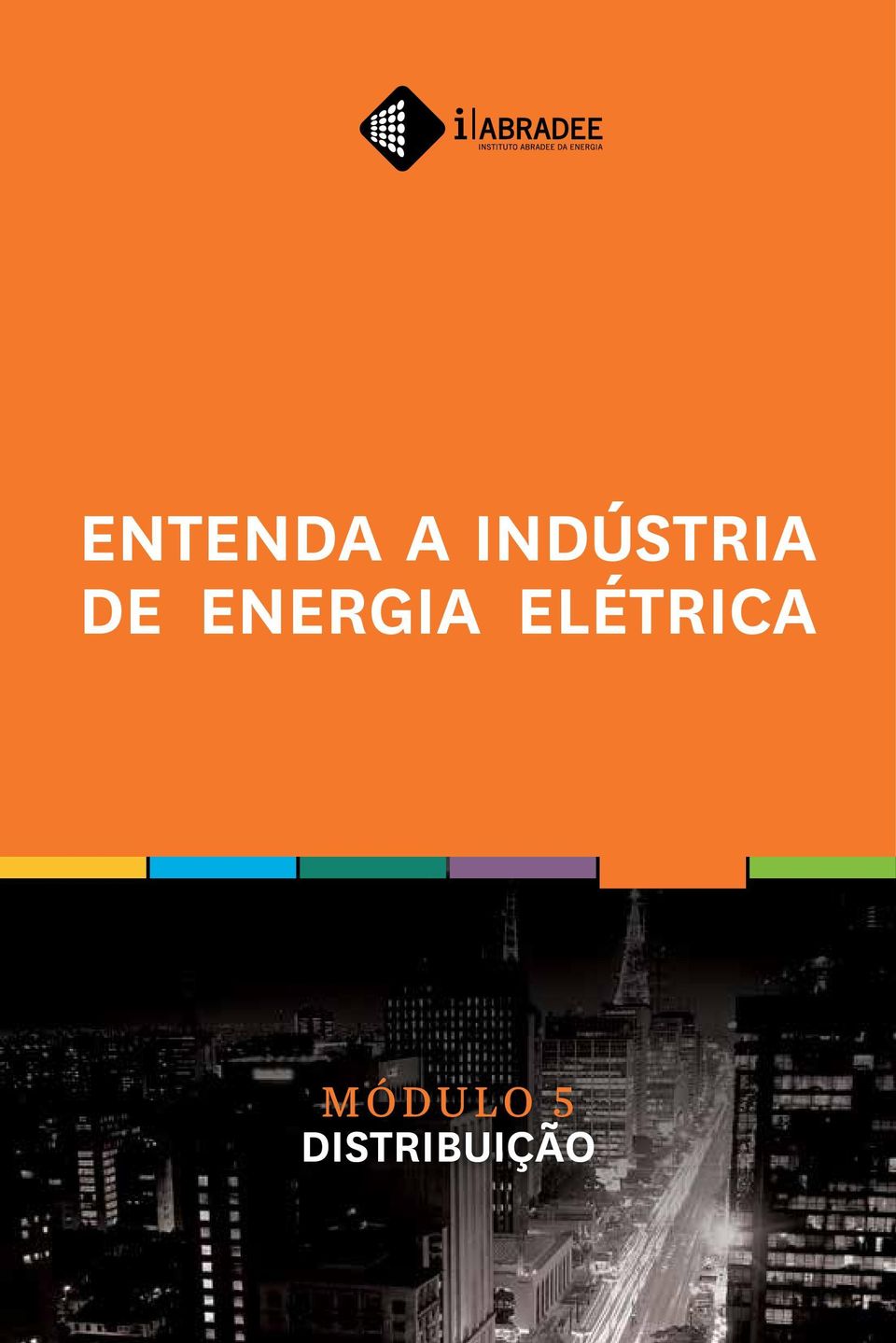 ELÉTRICA Entenda a Indústria