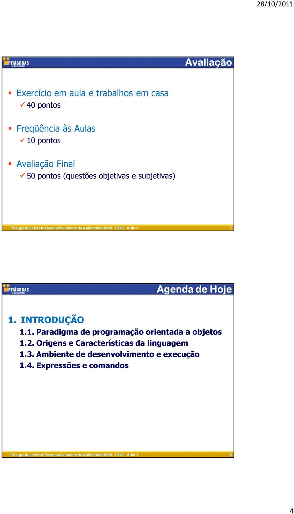 INTRODUÇÃO 1.1. Paradigma de programação orientada a objetos 1.2.