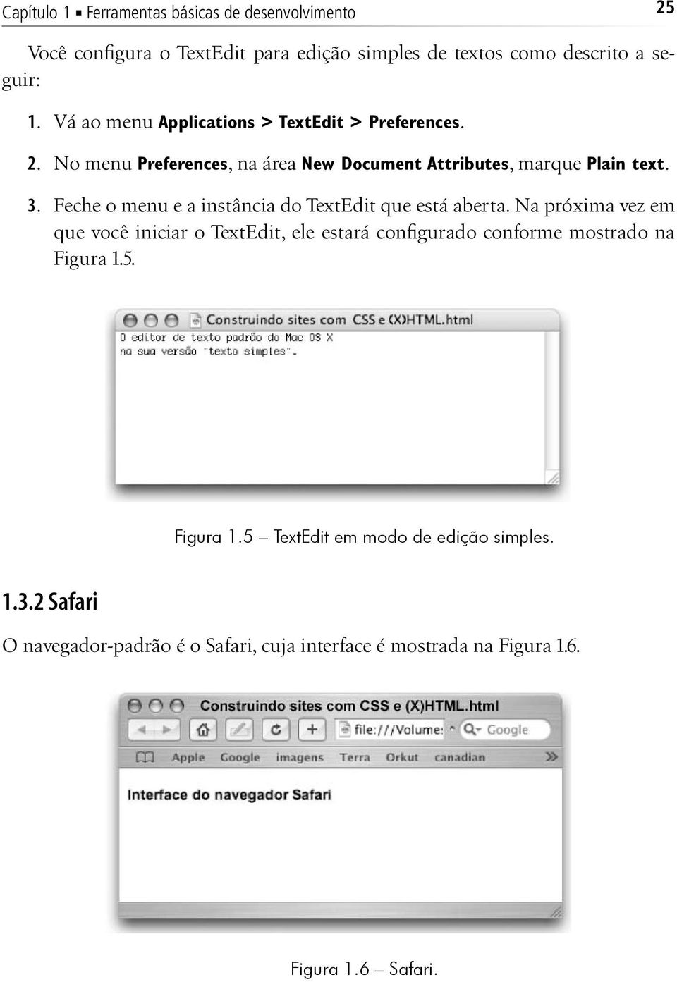 Feche o menu e a instância do TextEdit que está aberta.