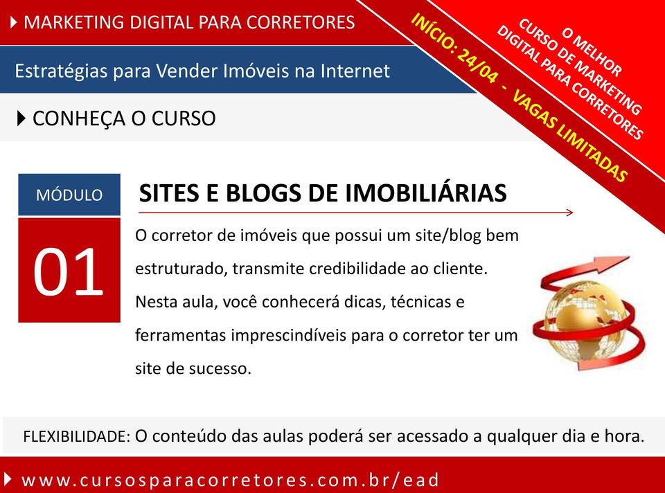 Nesta aula, você conhecerá dicas, técnicas e ferramentas imprescindíveis para o corretor ter um site de sucesso.