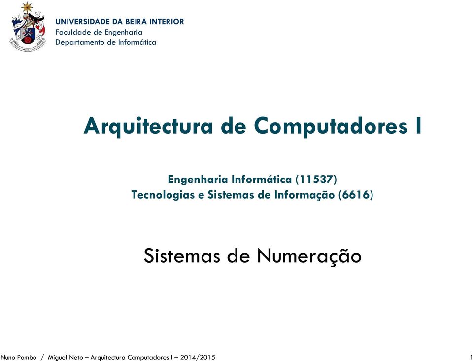 Informação (6616) Sistemas de Numeração Nuno