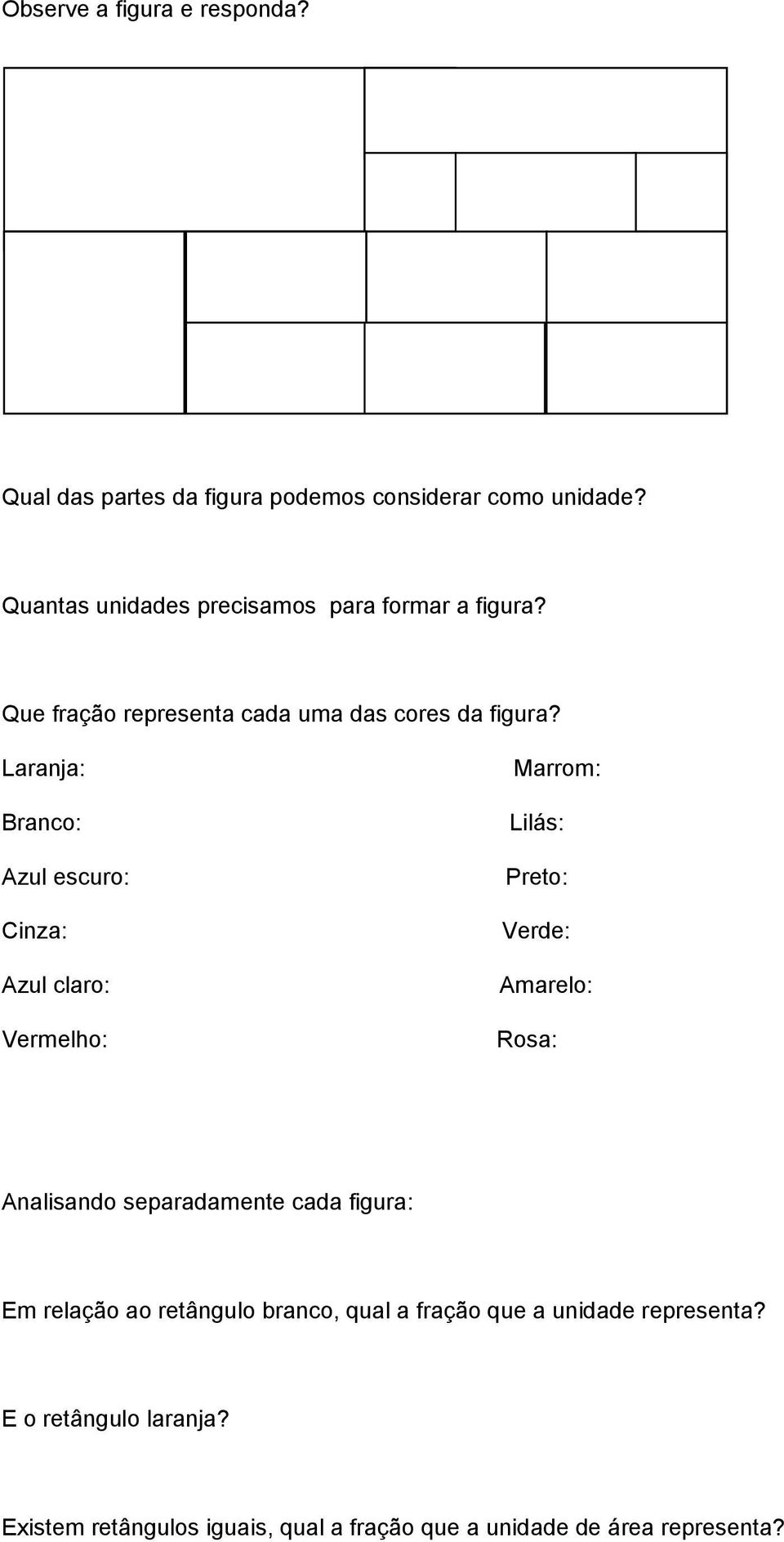 Laranja: Branco: Azul escuro: Cinza: Azul claro: Vermelho: Marrom: Lilás: Preto: Verde: Amarelo: Rosa: Analisando