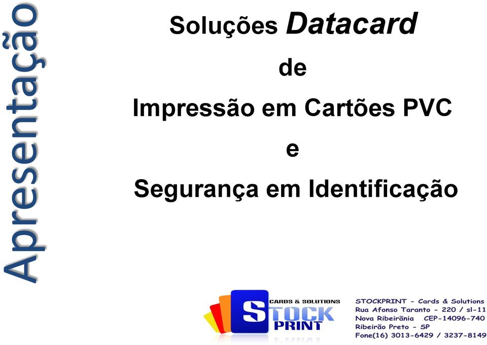 em Cartões PVC e