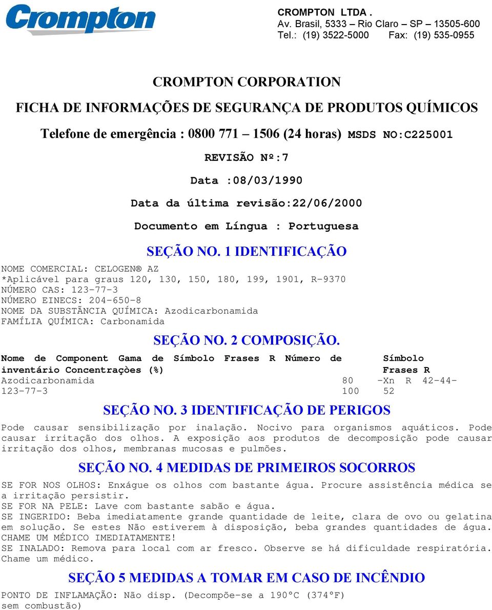 :08/03/1990 Data da última revisão:22/06/2000 Documento em Língua : Portuguesa SEÇÃO NO.