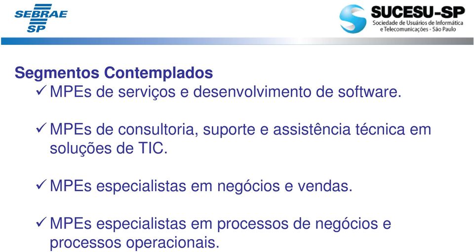 MPEs de consultoria, suporte e assistência técnica em soluções