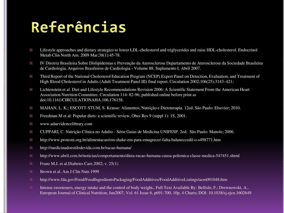 Arquivos Brasileiros de Cardiologia - Volume 88, Suplemento I, Abril 2007.
