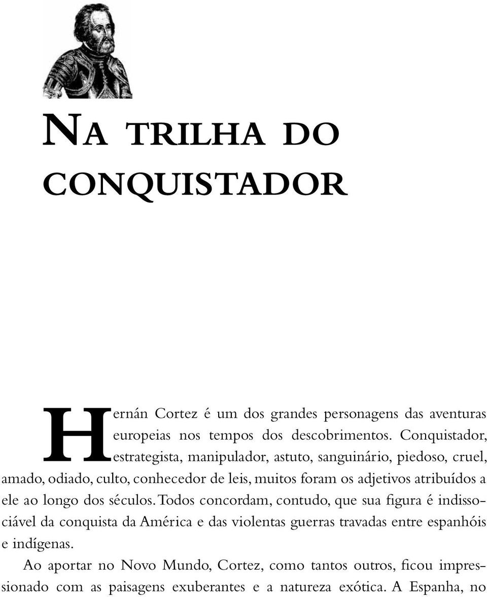 atribuídos a ele ao longo dos séculos.