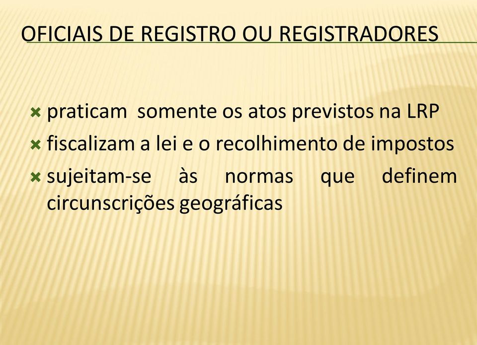 lei e o recolhimento de impostos sujeitam-se