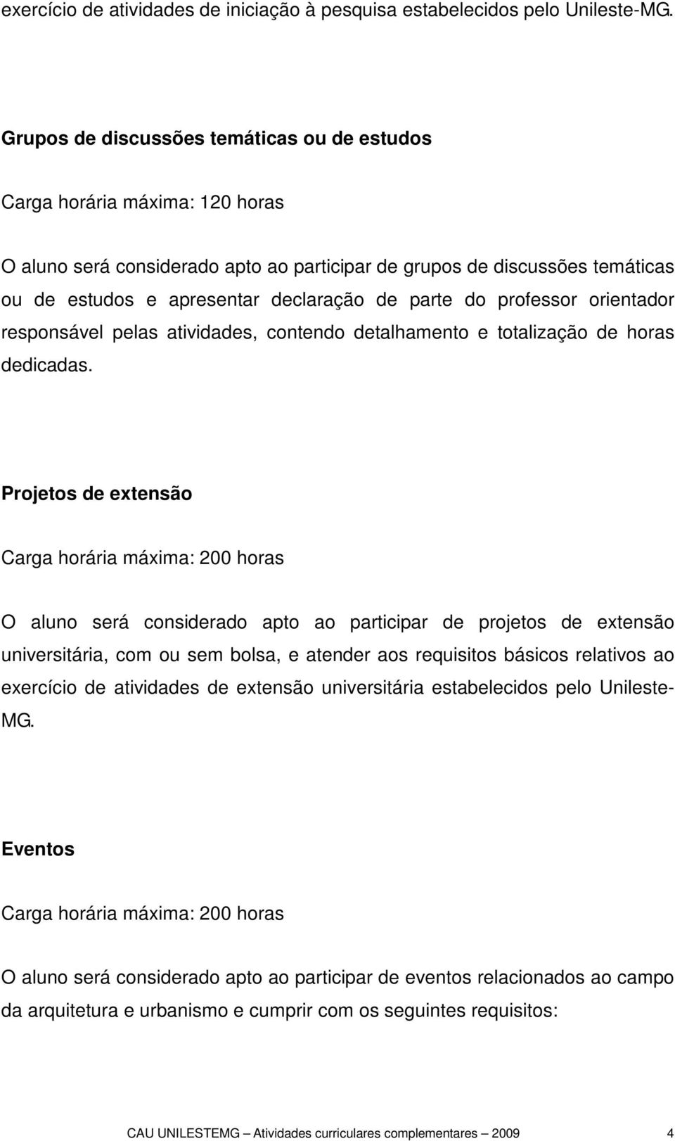 parte do professor orientador responsável pelas atividades, contendo detalhamento e totalização de horas dedicadas.