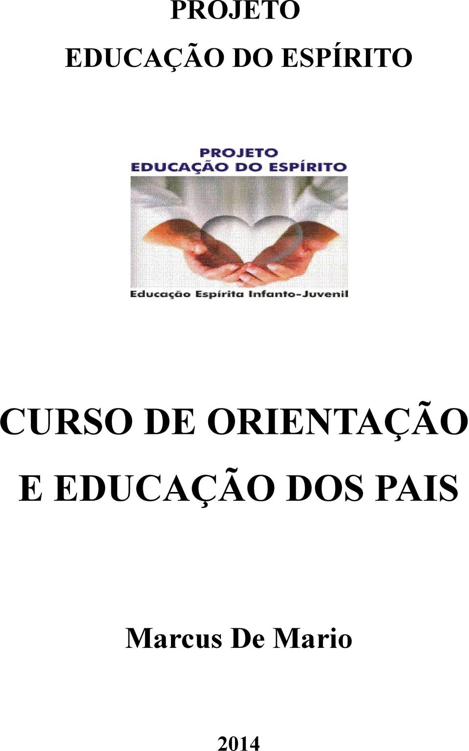 ORIENTAÇÃO E EDUCAÇÃO