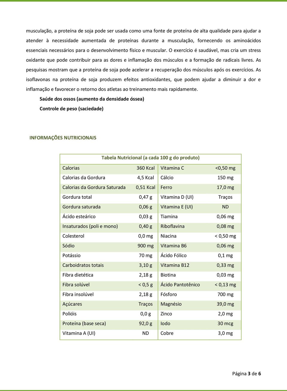 O exercício é saudável, mas cria um stress oxidante que pode contribuir para as dores e inflamação dos músculos e a formação de radicais livres.