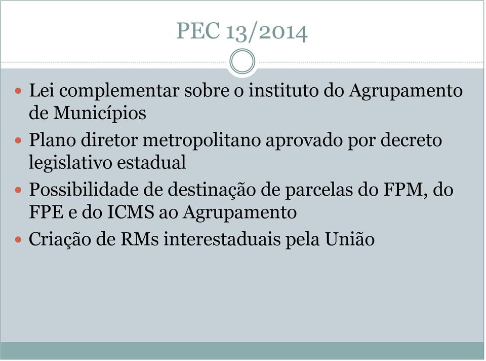 legislativo estadual Possibilidade de destinação de parcelas do