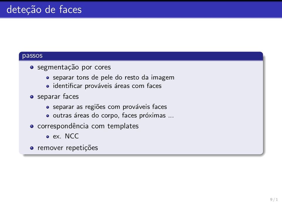 separar as regiões com prováveis faces outras áreas do corpo, faces