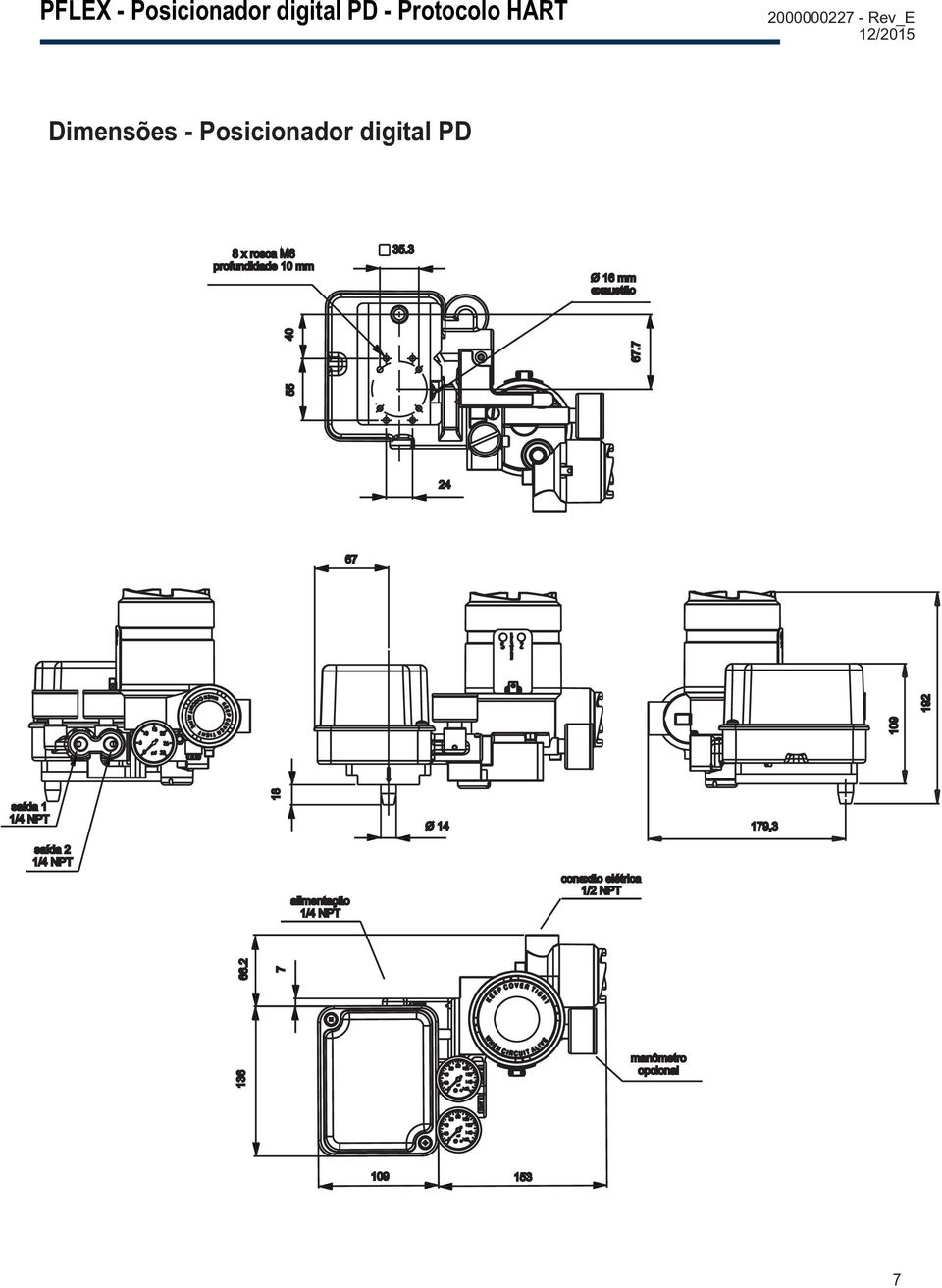 3 Ø 16 mm exaustão saída 1 1/4 NPT saída 2 1/4 NPT