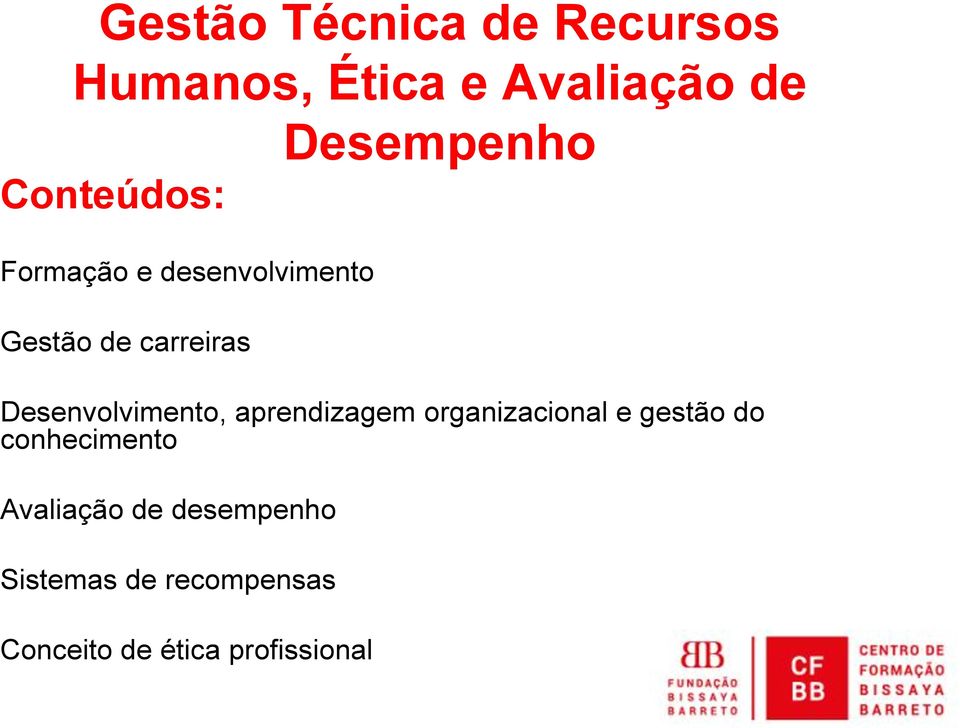 Desenvolvimento, aprendizagem organizacional e gestão do