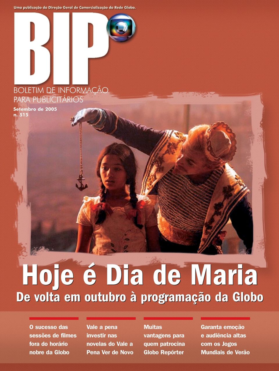 filmes fora do horário nobre da Globo Vale a pena investir nas novelas do Vale a Pena Ver