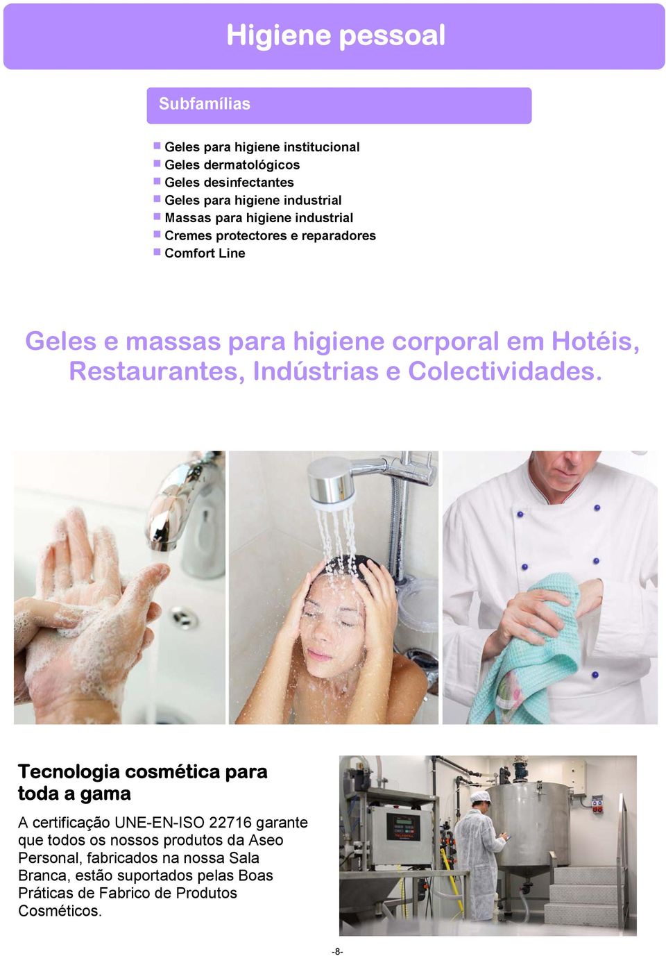 Restaurantes, Indústrias e Colectividades.