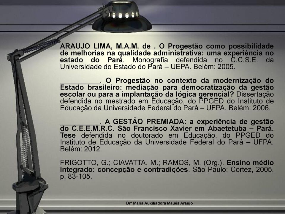 . O Progestão no contexto da modernização do Estado brasileiro: mediação para democratização da gestão escolar ou para a implantação da lógica gerencial?