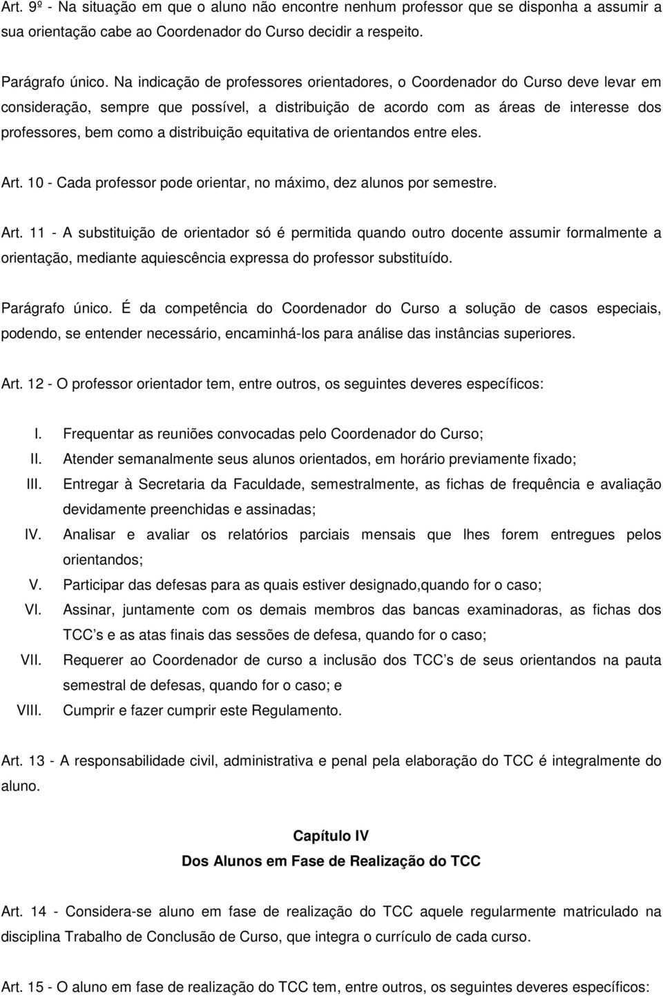 distribuição equitativa de orientandos entre eles. Art.