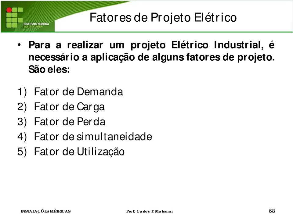 fatores de projeto.