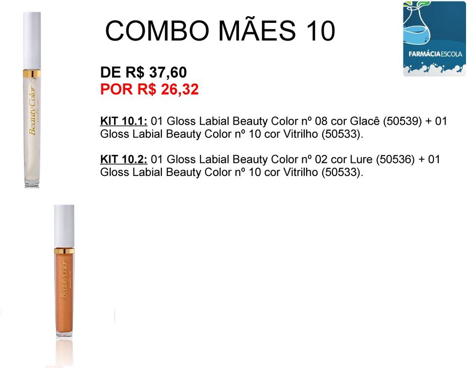 Labial Beauty Color nº 10 cor Vitrilho (50533). KIT 10.