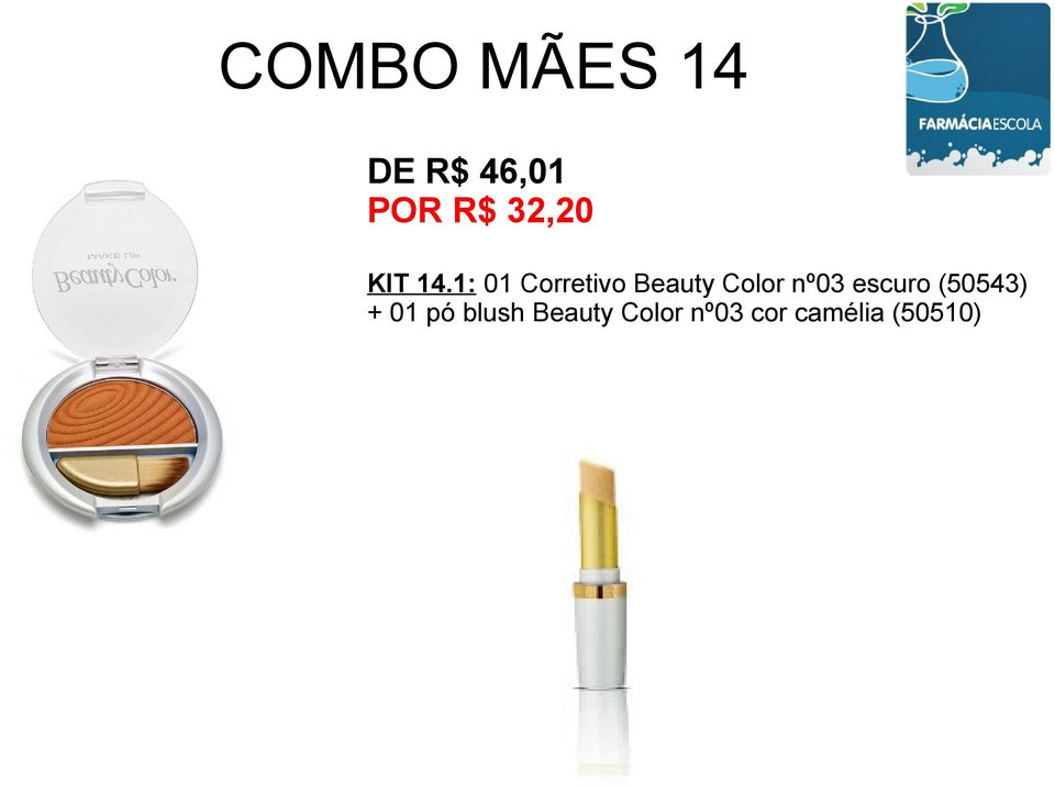 1: 01 Corretivo Beauty Color nº03