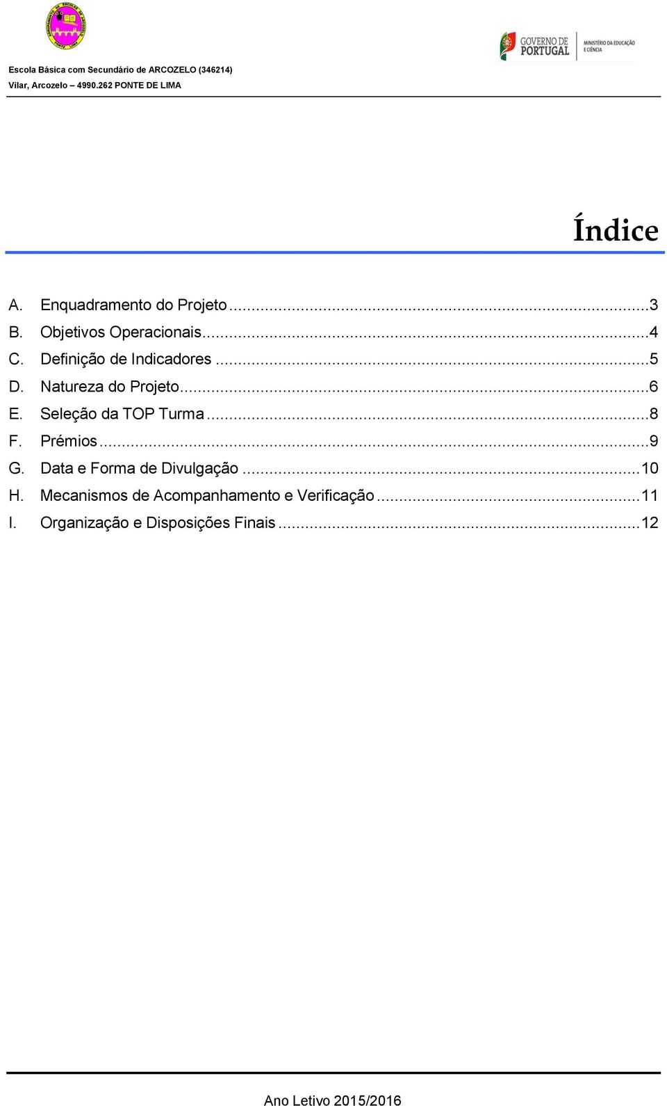 Seleção da TOP Turma...8 F. Prémios...9 G. Data e Forma de Divulgação.