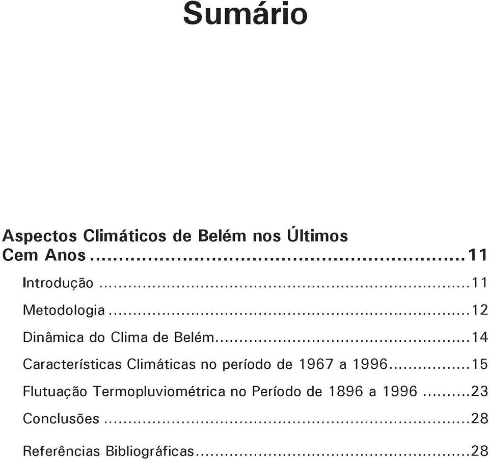 ..14 Características Climáticas no período de 1967 a 1996.