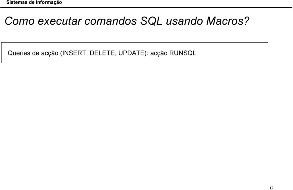 Queries de acção