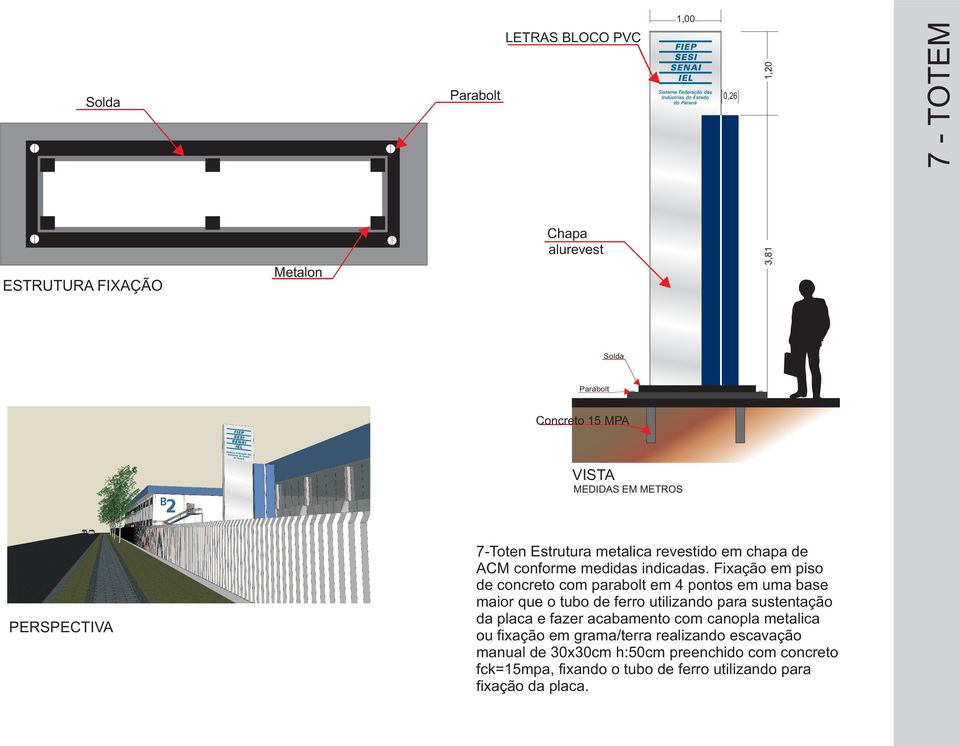 Fixação em piso de concreto com parabolt em 4 pontos em uma base maior que o tubo de ferro utilizando para sustentação da placa e fazer