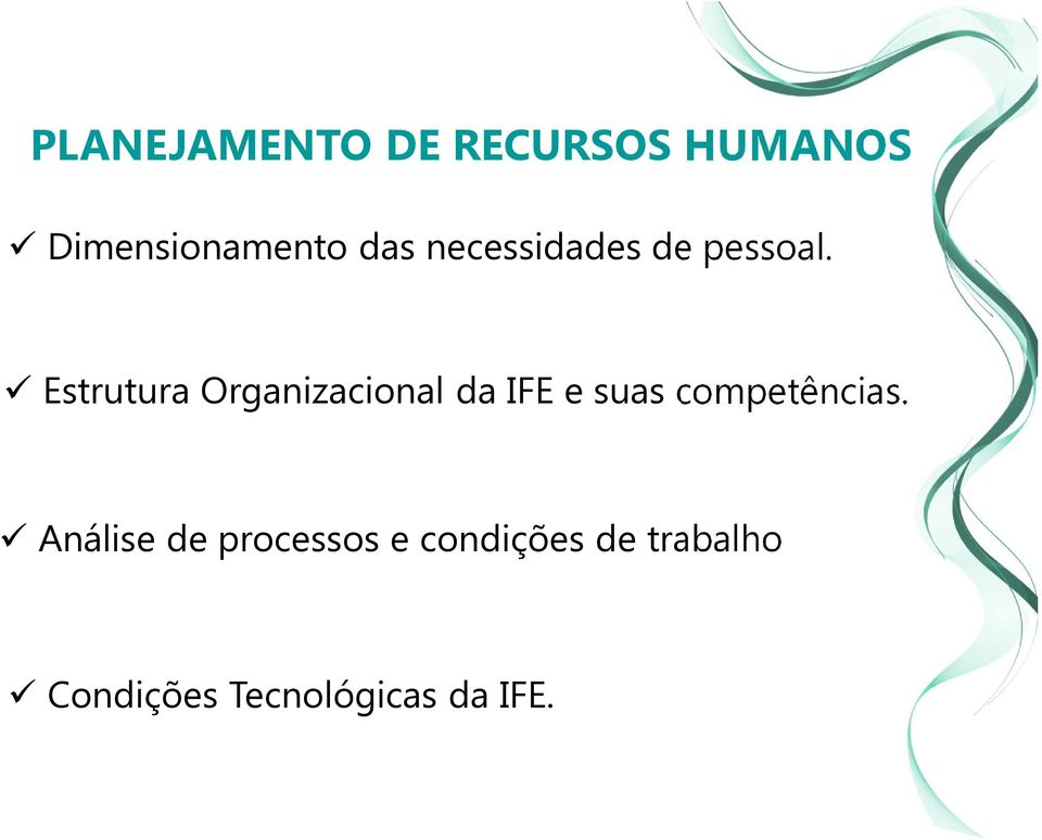 Estrutura Organizacional da IFE e suas competências.