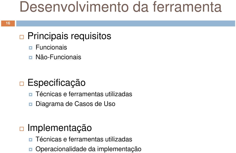 ferramentas utilizadas Diagrama de Casos de Uso